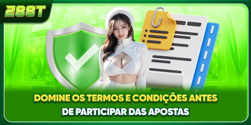 Domine os termos e condições antes de participar das apostas